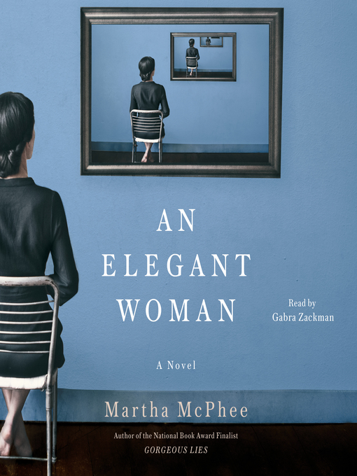 Title details for Elegant Woman by Martha McPhee - Wait list